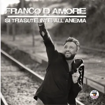 Si trasute inte all'anema by Franco D'Amore