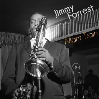 Night Train by Jimmy Forrest