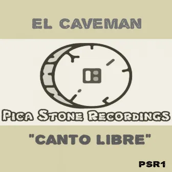 Canto Libre by El Caveman