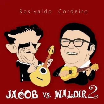 Jacob vs. Waldir 2 by Rosivaldo Cordeiro