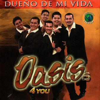 Dueño De Mi Vida by Oasis 4you