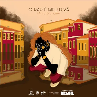 O Rap É Meu Divã by Meire D' Origem