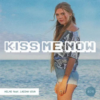 Kiss Me Now by HELMO