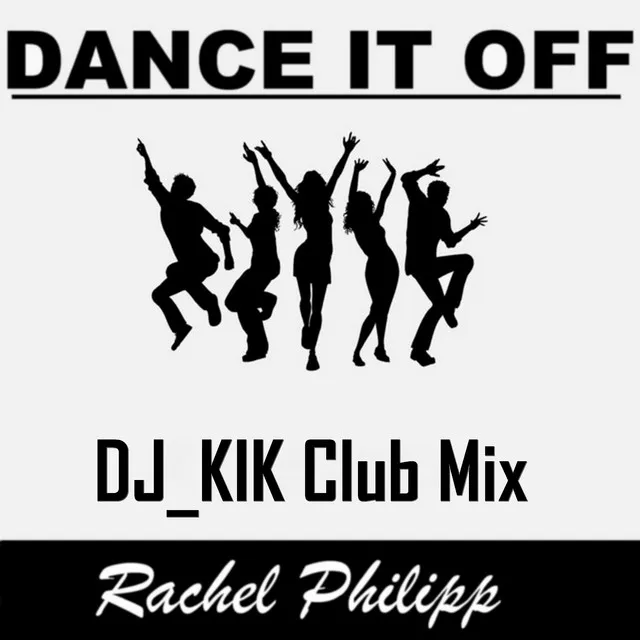 Dance It Off - DJ_KIK Club Mix