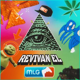 REVIVAN EL MLG by Eighteen