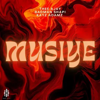 Musiye (feat. Badman Shapi, Kayz Adamz) by Thee Ajay