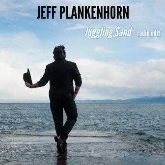 Juggling Sand (Radio Edit) by Jeff Plankenhorn