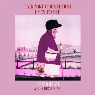 Eyes To See (Live London '73) by Fairport Convention