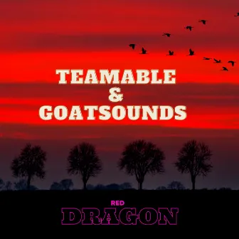 Red Dragon by Goat Sounds