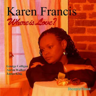 Where Is Love? by Karen Francis