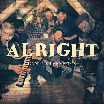 Alright by Danny & the Veetos