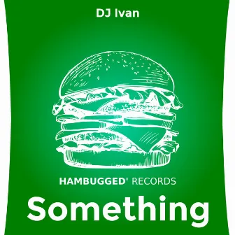 Something by DJ Ivan