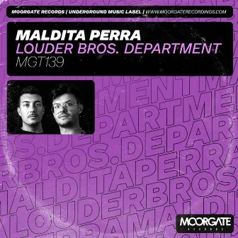 Maldita Perra by LOUDER BROS. DEPARTMENT