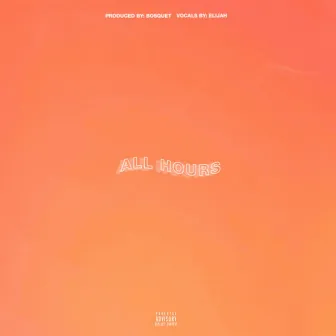 All Hours by Elliott Bali