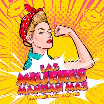 Las Mujeres Mandan Más by Alvaro Guerra