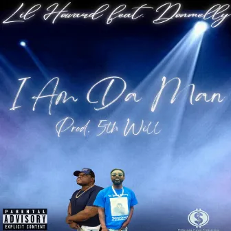 I Am Da Man by Lil Howard