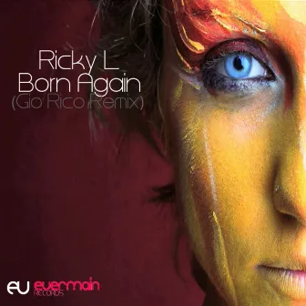 Born Again (Gio Rico Remix) by Ricky L