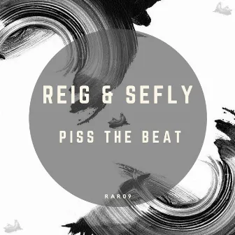 Piss The Beat by Reig (FR)