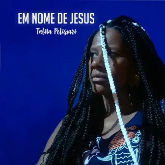 Em Nome De Jesus by Talita Pelissari