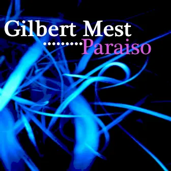 Paraiso by Gilbert Mest