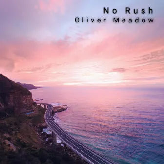 No Rush by Oliver Meadow