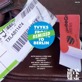 From Prague to Berlin Remixed by 