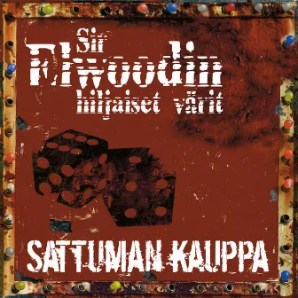 Sattuman Kauppa by Sir Elwoodin hiljaiset värit