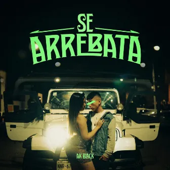 Se Arrebata by Ak-Black