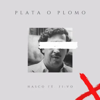 PLATA O PLOMO by HASCO