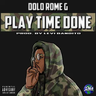 Play Time Done by Dolo Rome G