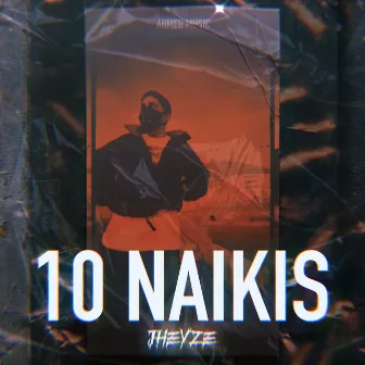 10 Naikis by Twenty Jheyze