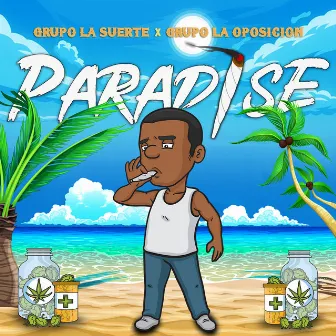 Paradise by Grupo La Suerte