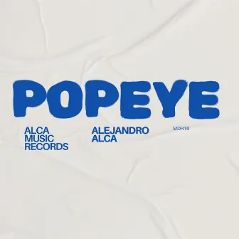 Popeye by Alejandro Alca