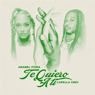 Te Quiero A Ti by Anabel Itoha