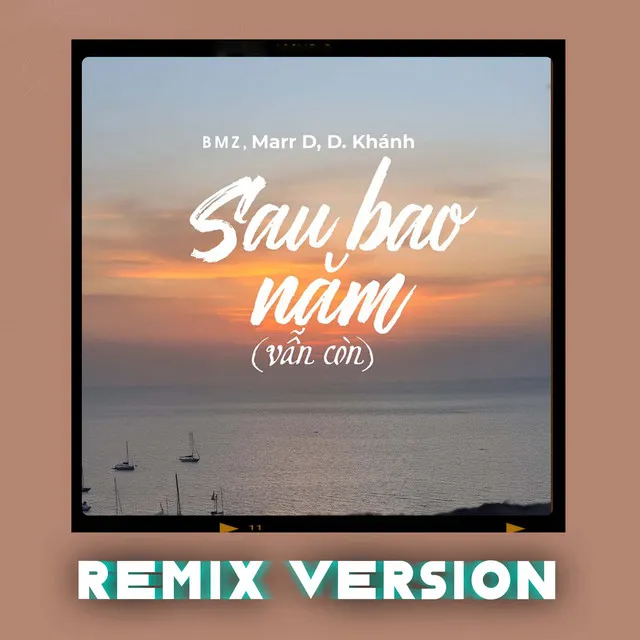 Sau Bao Năm (Vẫn Còn) [Remix Version]