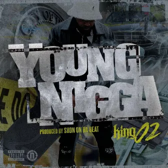 Young Nigga by King 02