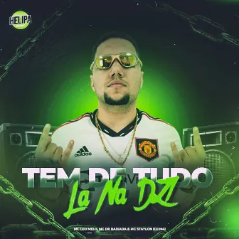 Tem de Tudo La na Dz7 by MC Léo Melo