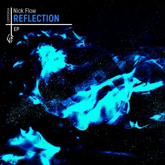 Reflection EP by Nick Flow