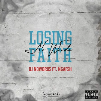 Losing Faith by DJ NoWords