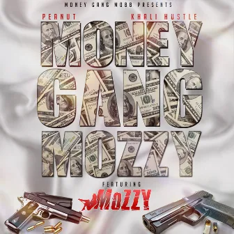 Money Gang Mozzy (feat. Mozzy) by Khali Hustle