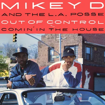 Out of Control / Comin' in the House by Mikey D