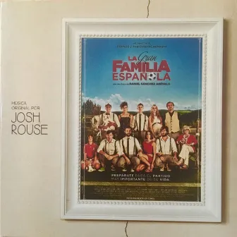 La Gran Familia Española (Original Score) by Josh Rouse