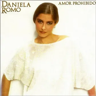 Amor prohibido by Daniela Romo