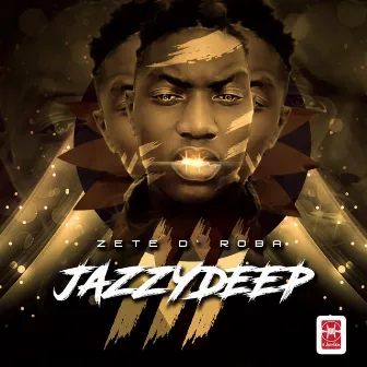 Jazzy Deep 3 by Zete D'roba