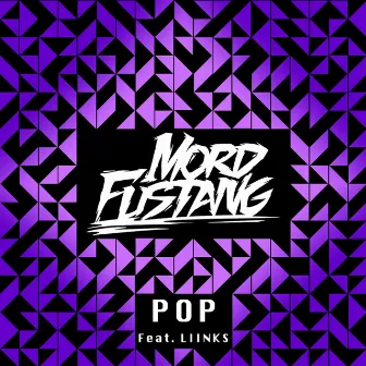 Pop by Mord Fustang