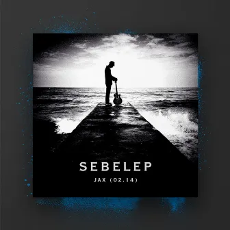 Sebelep by Jax (02.14)