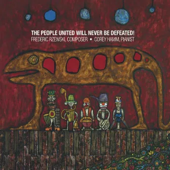 Frederic Rzewski: The People United Will Never Be Defeated! by Corey Hamm