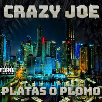 Platas O Plomo Freestyle, Vol. 1 by Crazy Joe