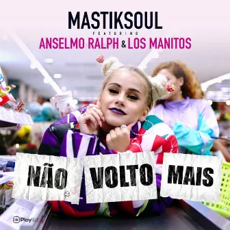 Não Volto Mais by Mastiksoul