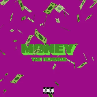 Money by Tre Hendrix